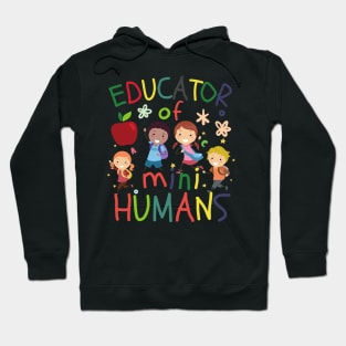 Educator of Mini Humans Colorful Hoodie